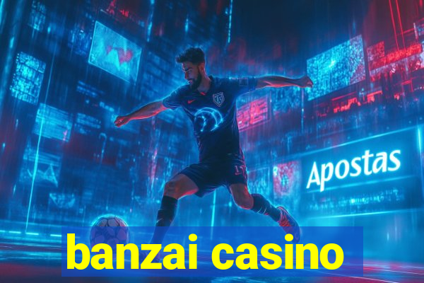 banzai casino