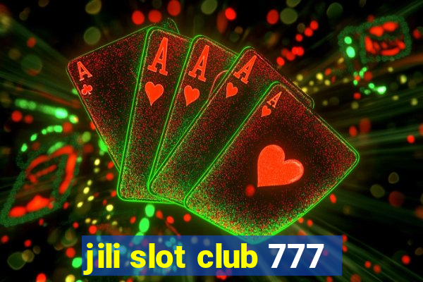 jili slot club 777