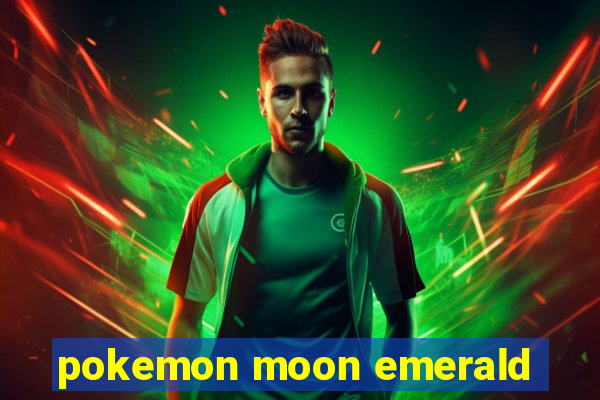 pokemon moon emerald