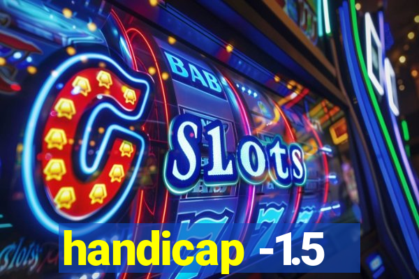 handicap -1.5