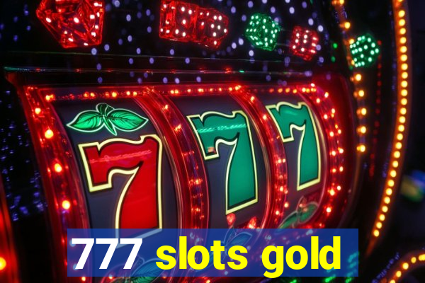 777 slots gold