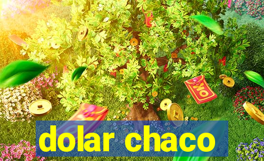 dolar chaco