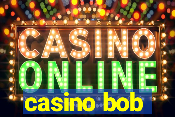 casino bob