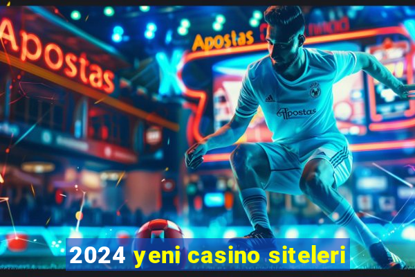 2024 yeni casino siteleri