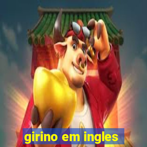 girino em ingles