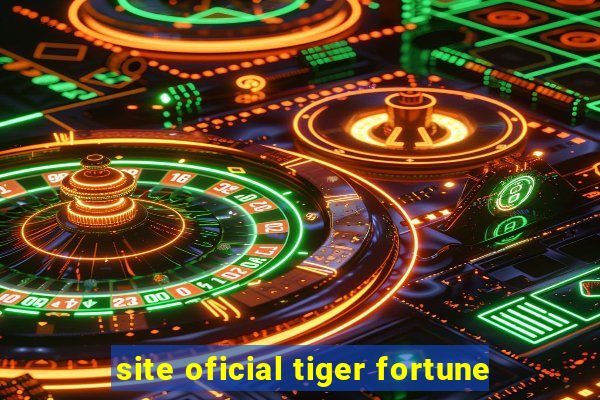 site oficial tiger fortune