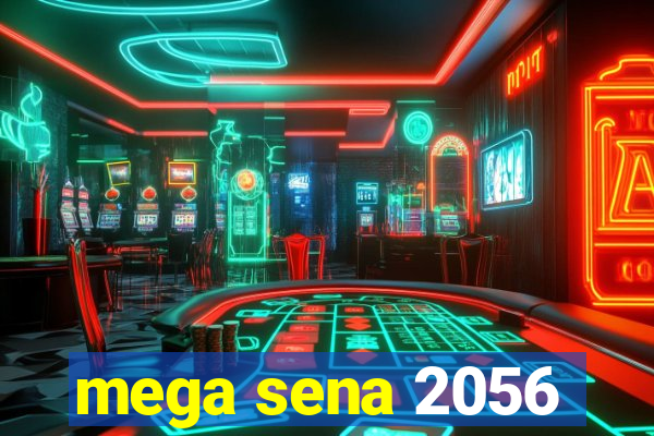 mega sena 2056