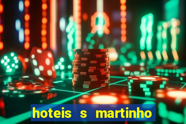 hoteis s martinho do porto