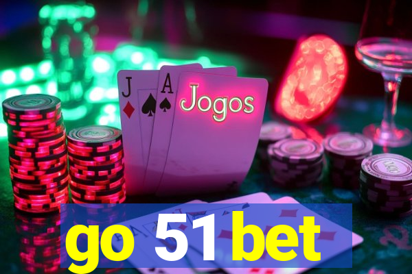 go 51 bet