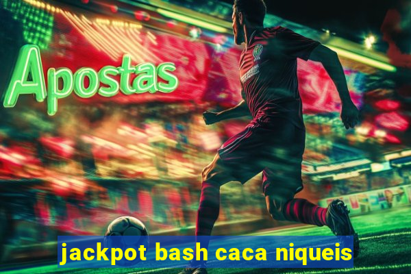 jackpot bash caca niqueis