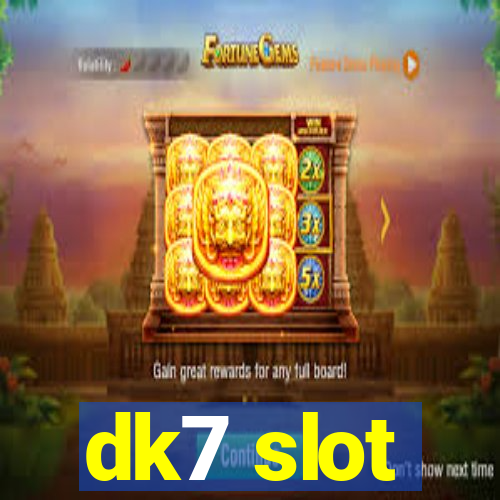 dk7 slot