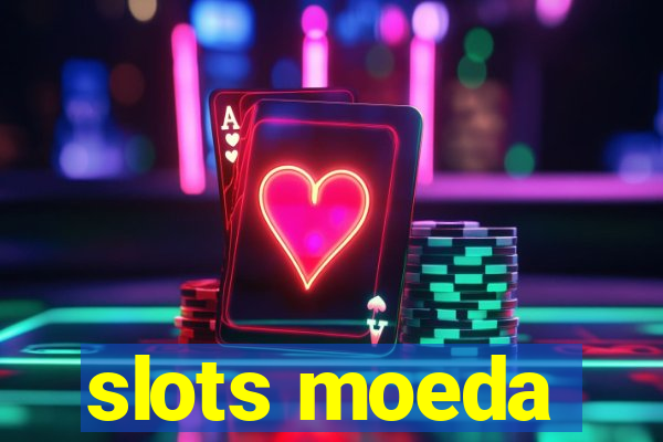 slots moeda