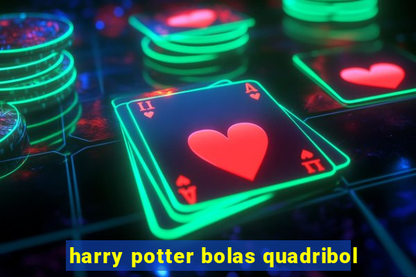 harry potter bolas quadribol