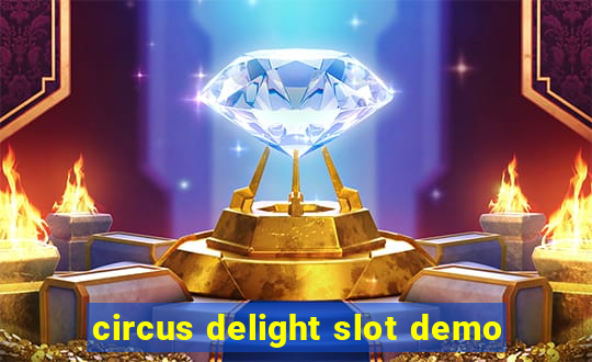 circus delight slot demo