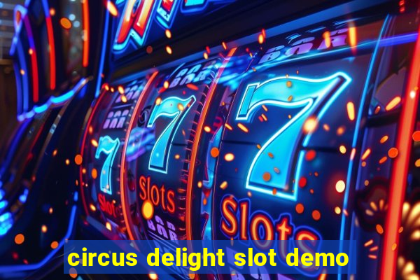 circus delight slot demo