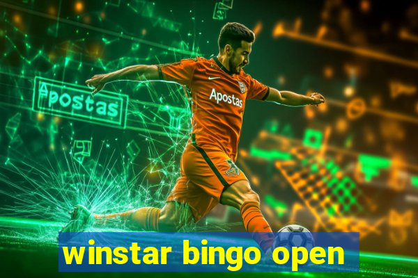 winstar bingo open