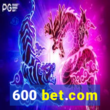 600 bet.com