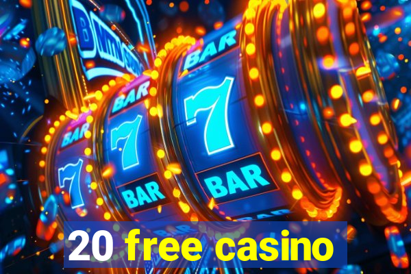 20 free casino