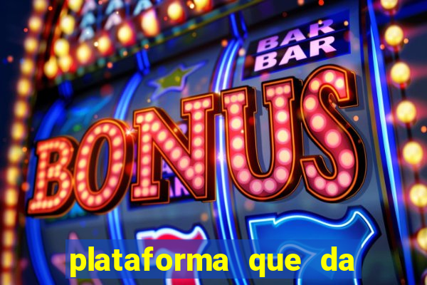 plataforma que da bonus no cadastro tigre