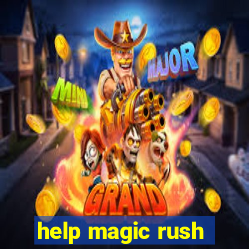 help magic rush