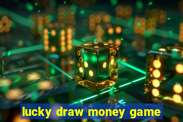 lucky draw money game