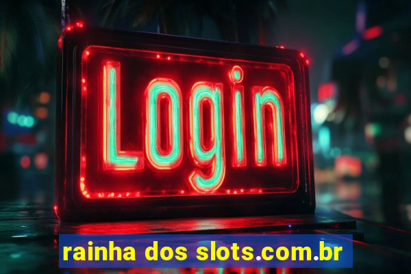 rainha dos slots.com.br