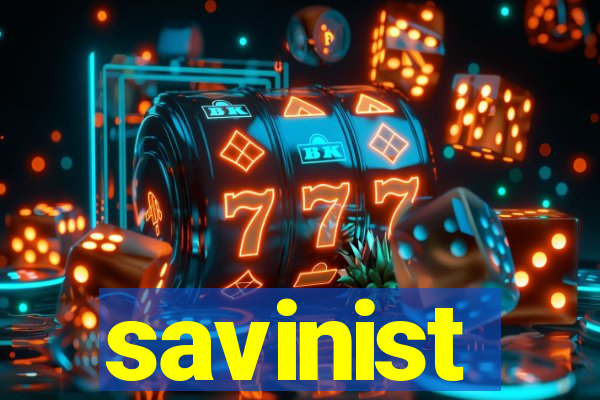 savinist