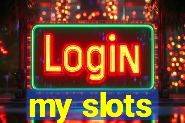 my slots