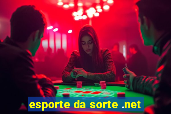 esporte da sorte .net