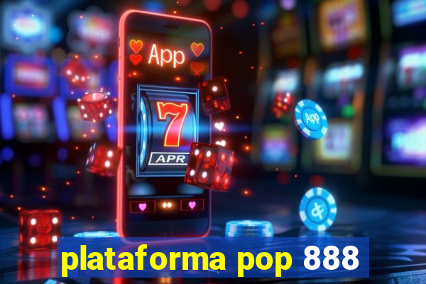 plataforma pop 888