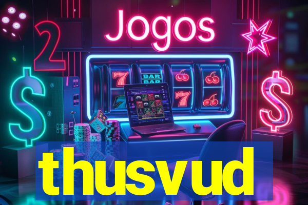 thusvud