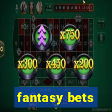 fantasy bets