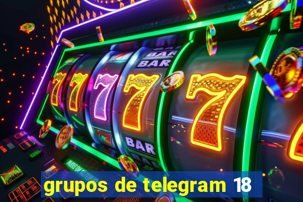 grupos de telegram 18