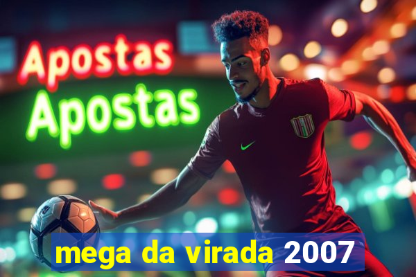 mega da virada 2007