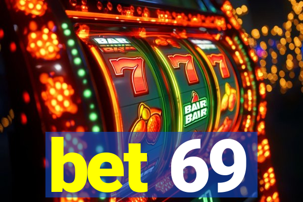 bet 69