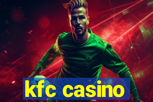 kfc casino