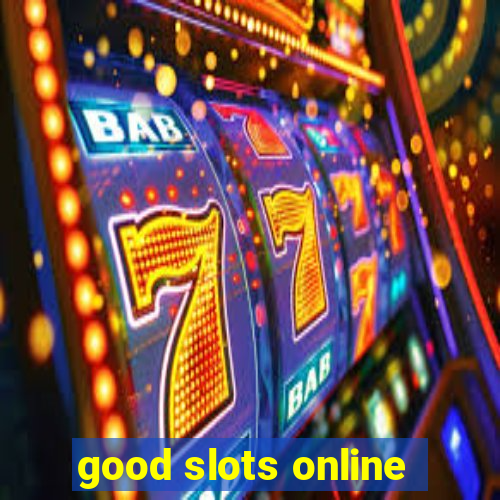 good slots online