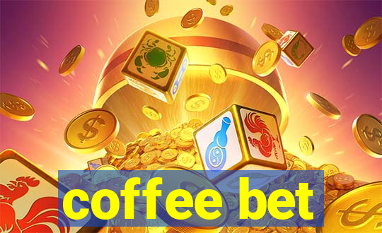 coffee bet