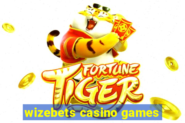 wizebets casino games