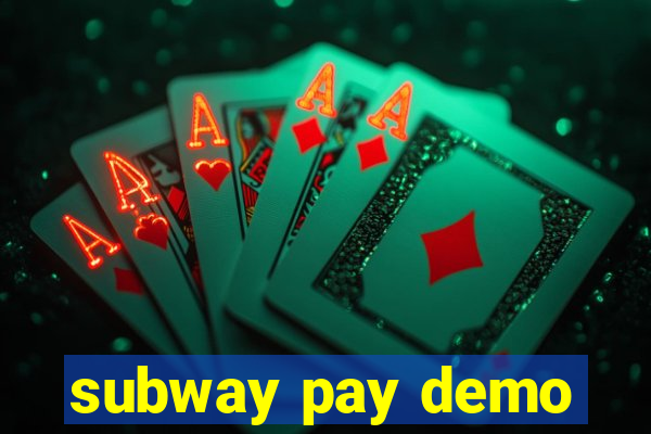 subway pay demo