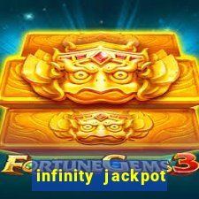 infinity jackpot casino slots