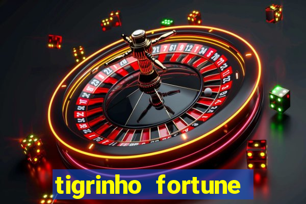 tigrinho fortune dinheiro infinito