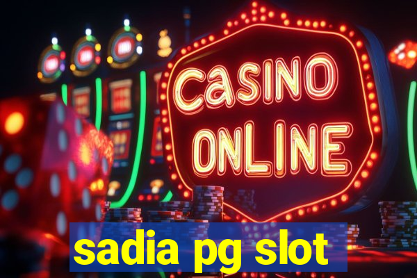 sadia pg slot