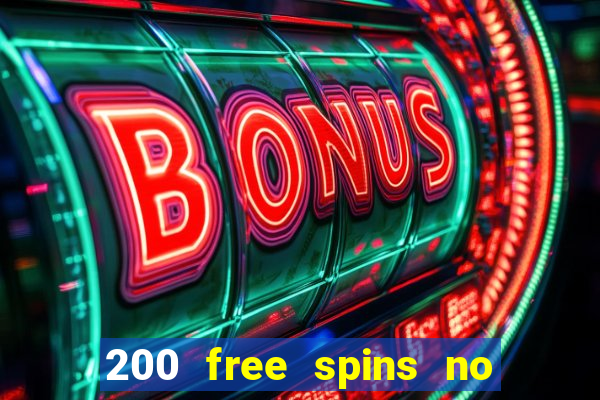 200 free spins no deposit casinos