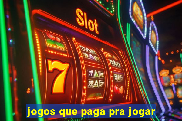 jogos que paga pra jogar