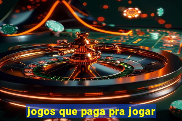 jogos que paga pra jogar