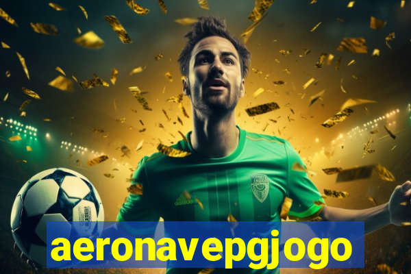 aeronavepgjogo