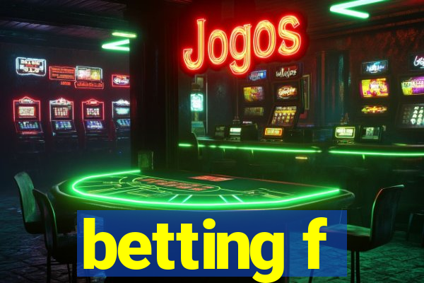 betting f