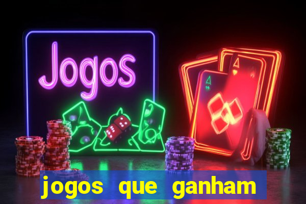 jogos que ganham dinheiro na internet