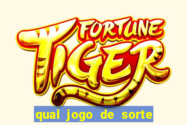 qual jogo de sorte mais facil de ganhar